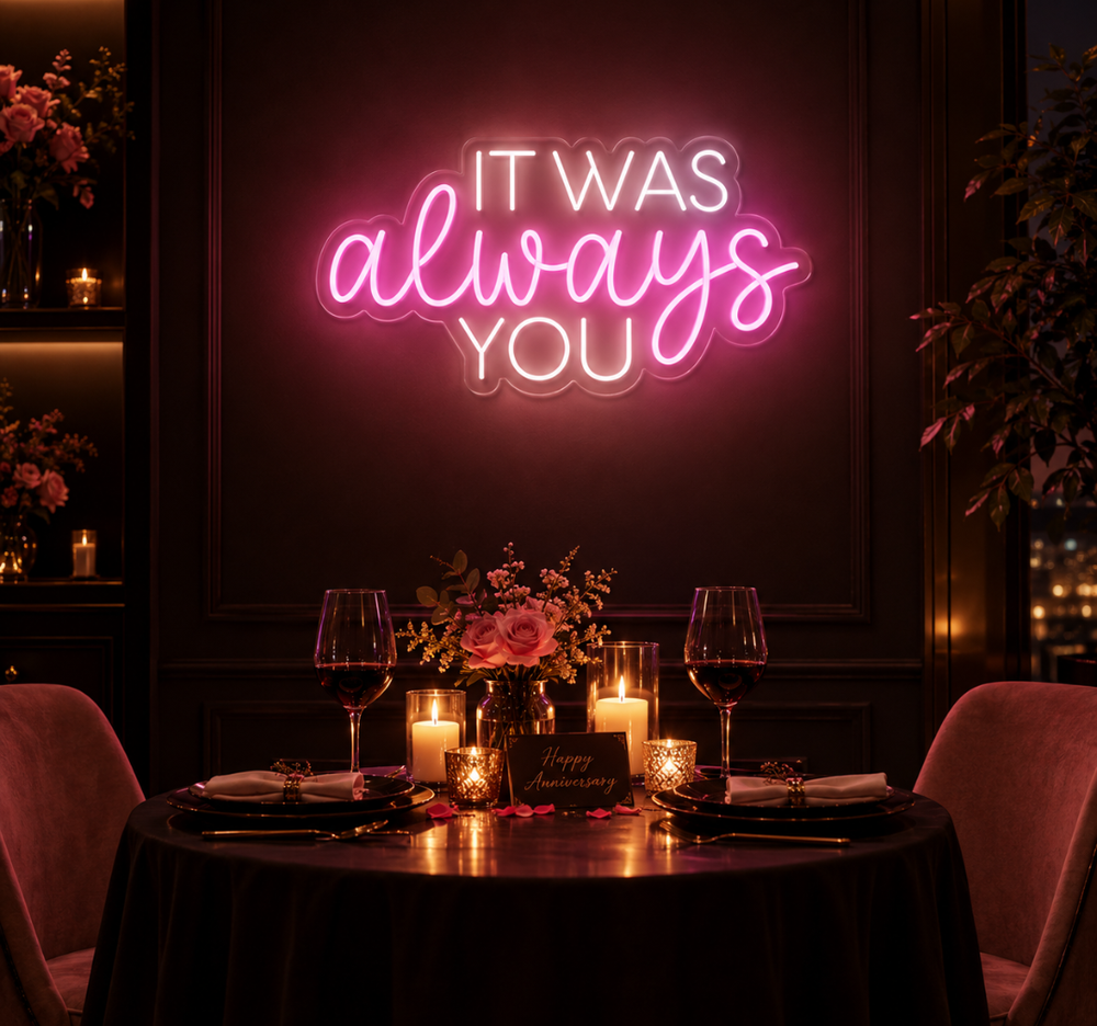 It Was Always You Neon Sign – LED Romantic & Wedding Wall Decor