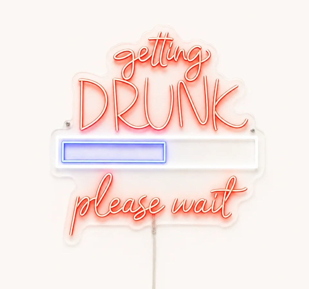 Getting Drunk Please Wait Neon Sign – Funny Bar & Party LED Wall Decor