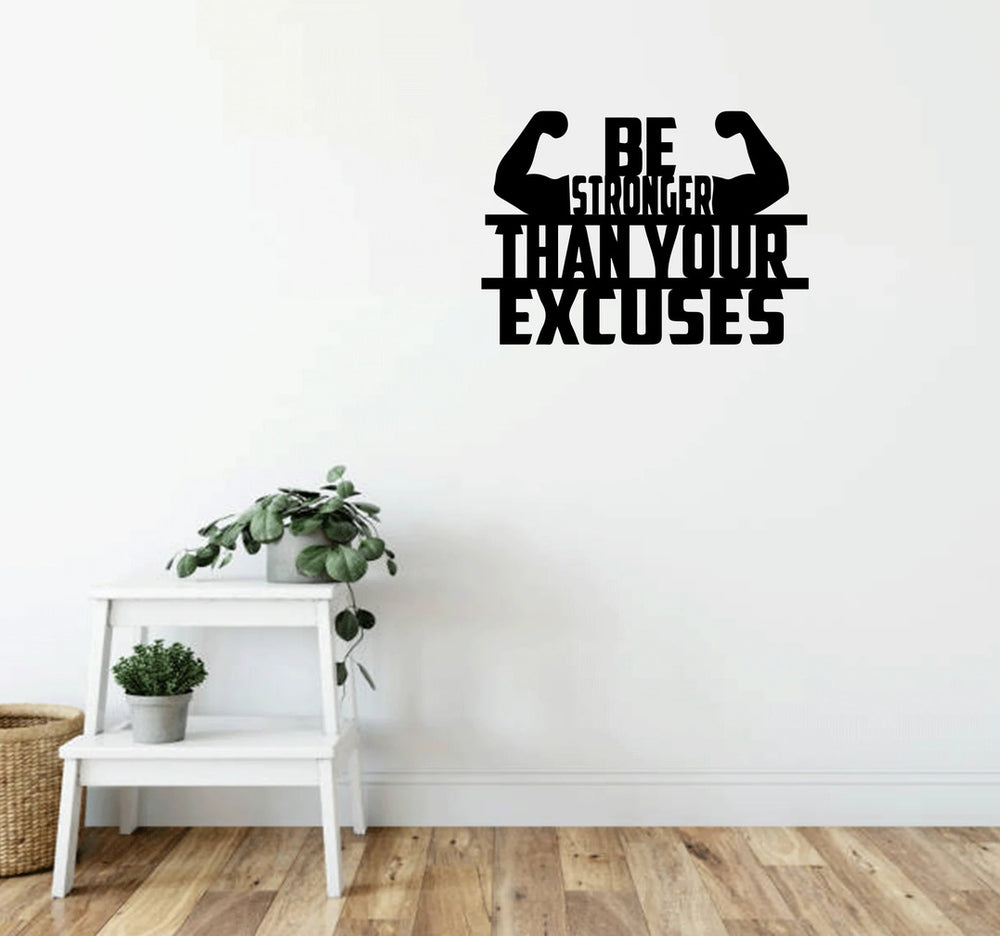 Be Stronger Than Your Excuses Metal Wall Art – Motivational Gym & Fitness Decor