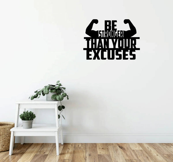 Be Stronger Than Your Excuses Metal Wall Art – Motivational Gym & Fitness Decor